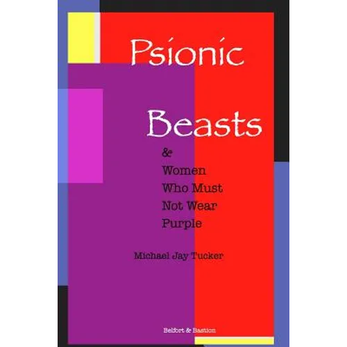 Psionic Beasts & Women Who Must Not Wear Purple