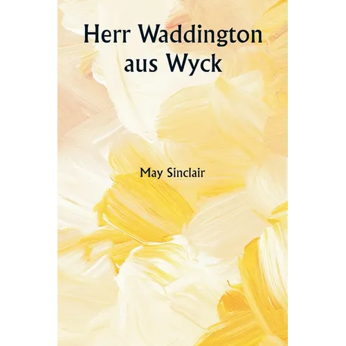 Herr Waddington aus Wyck