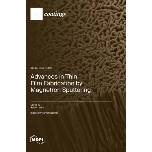 Advances in Thin Film Fabrication by Magnetron Sputtering