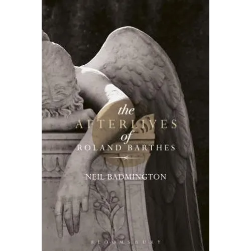 The Afterlives of Roland Barthes