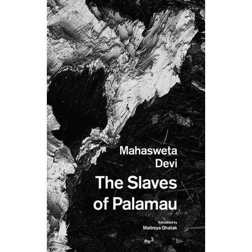 The Slaves of Palamau and Other Writings