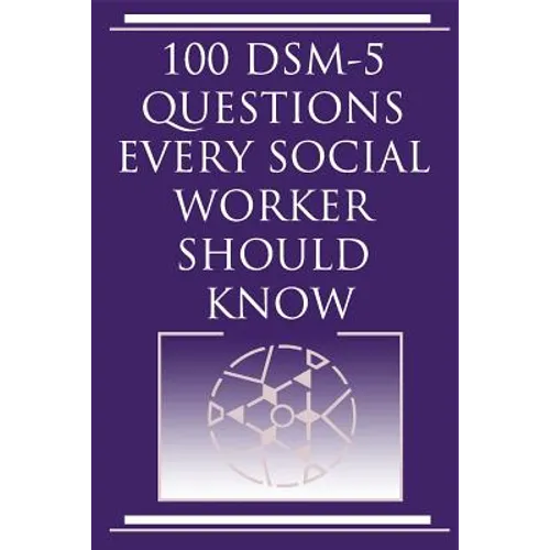 100 DSM 5 Questions Every Social Worker Should Know