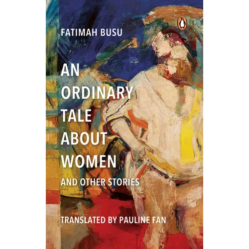 An Ordinary Tale about Women and Other Stories