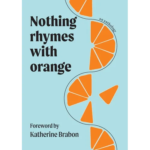 Nothing Rhymes with Orange