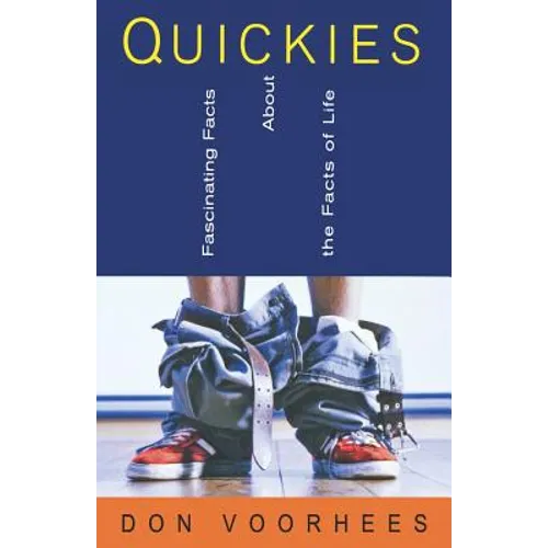 Quickies: Fascinating Facts about the Facts of Life