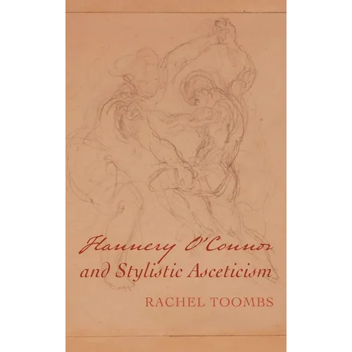 Flannery O'Connor and Stylistic Asceticism