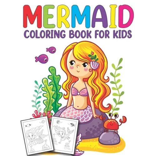 Mermaid Coloring Book for Kids: Unlimited Fun Activity Book for Children Featuring Beautiful Mermaids and Amazing Sea Life Coloring Pages
