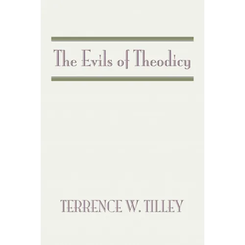 The Evils of Theodicy