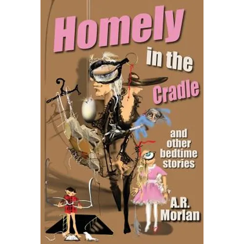 Homely in the Cradle and Other Stories