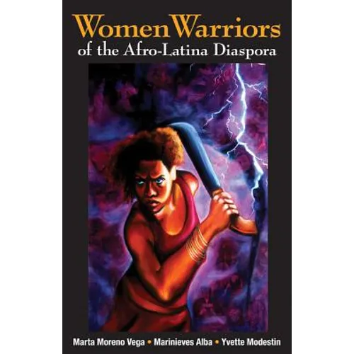 Women Warriors of the Afro-Latina Diaspora