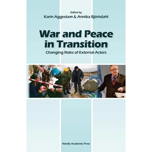 War and Peace in Transition: Changing Roles of External Actors