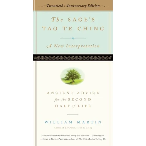 The Sage's Tao Te Ching, 20th Anniversary Edition: Ancient Advice for the Second Half of Life