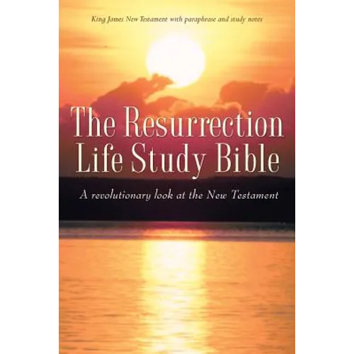 The Resurrection Life Study Bible