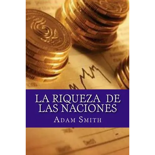 La Riqueza de Las Naciones