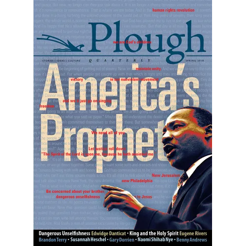 Plough Quarterly No. 16 - America's Prophet