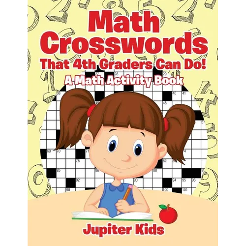 Math Crosswords That 4th Graders Can Do! A Math Activity Book