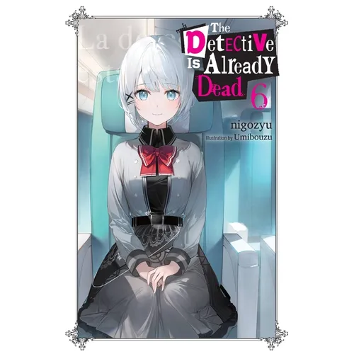 The Detective Is Already Dead, Vol. 6: Volume 6