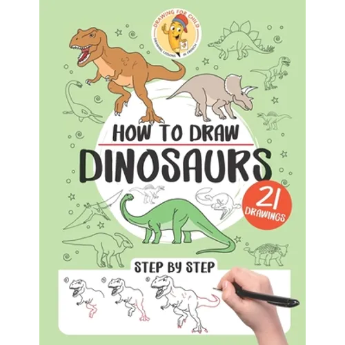 How to draw dinosaurs: 21 step-by-step drawings