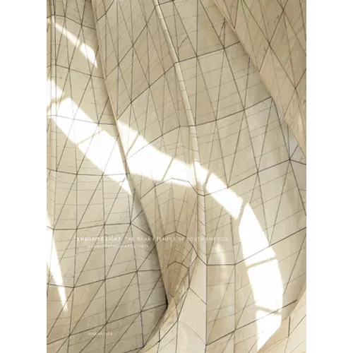 Embodied Light: The Bahá'í Temple of South America