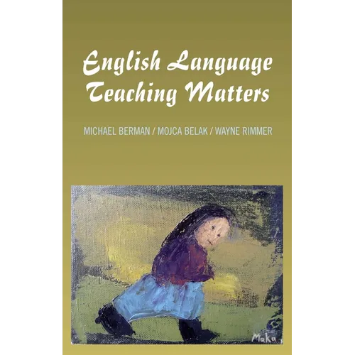 English Language Teaching Matters: A Collection of Articles and Teaching Materials