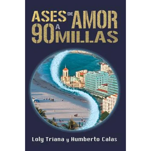 Ases de amor a 90 millas
