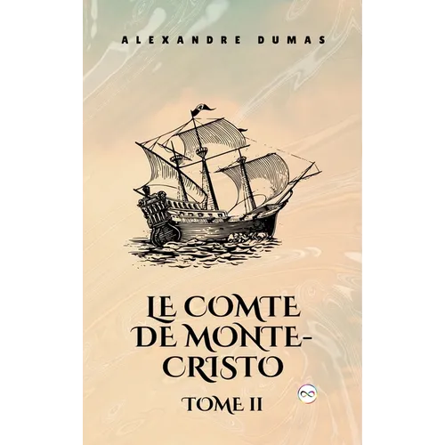 Le Comte de Monte-Cristo, Tome II (French Editon)