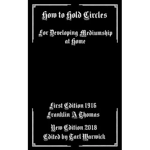 How to Hold Circles: For Developing Mediumship At Home