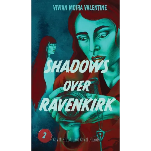 Shadows Over Ravenkirk: Civil Blood and Civil Hands