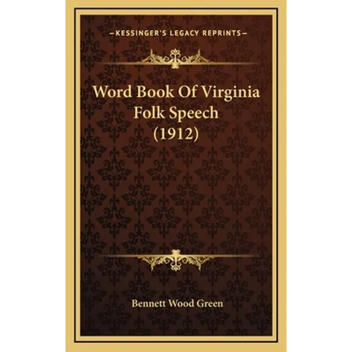 Word Book Of Virginia Folk Speech (1912)