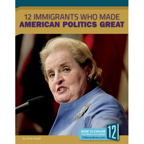 12 Immigrants Who Made American Politics Great