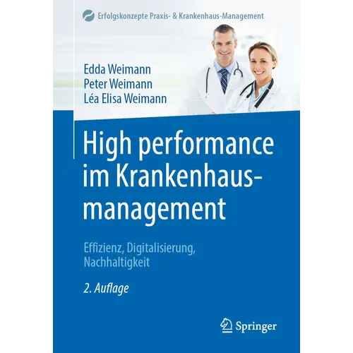 High Performance Im Krankenhausmanagement: Effizienz, Digitalisierung, Nachhaltigkeit