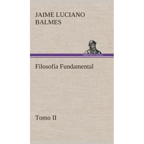 Filosofía Fundamental, Tomo II