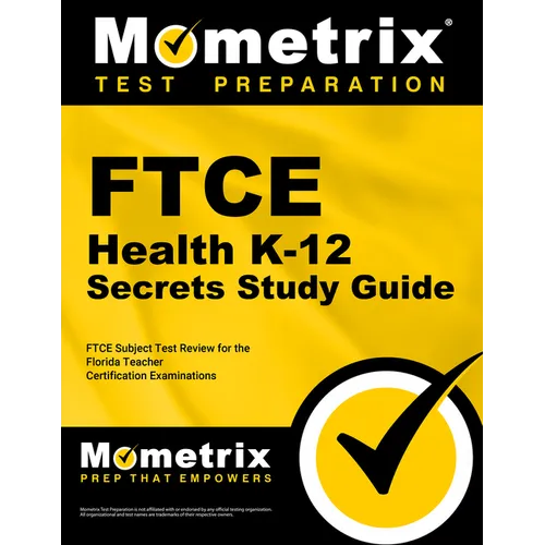 FTCE Health K-12 Secrets Study Guide: FTCE Test Review for the Florida Teacher Certification Examinations
