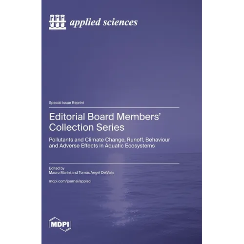 Editorial Board Members' Collection Series: Pollutants and Climate Change, Runoff, Behaviour and Adverse Effects in Aquatic Ecosystems