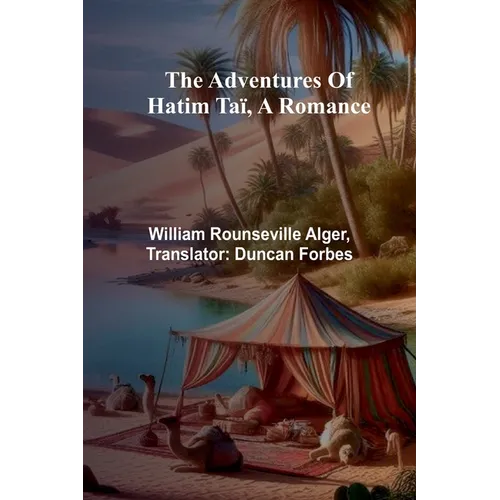 The adventures of Hatim Taï, a romance