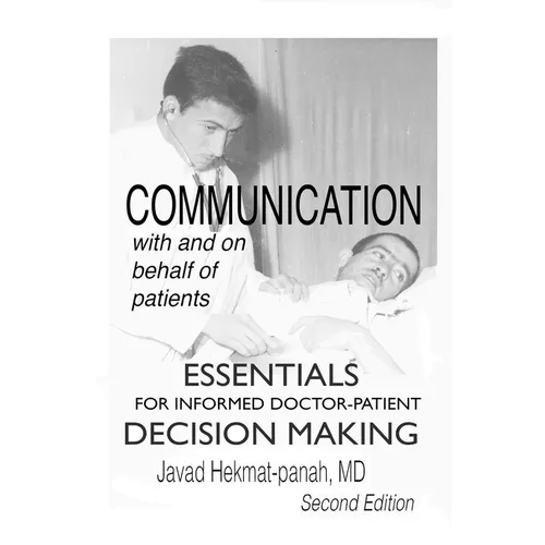 Communication with and on Behalf of Patients: Essentials for Informed Doctor-Patient Decision Making