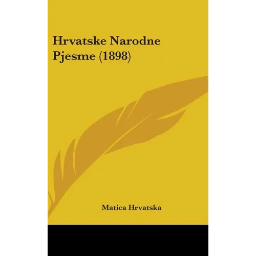 Hrvatske Narodne Pjesme (1898)