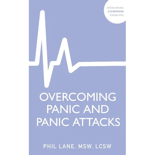 Overcoming Panic and Panic Attacks