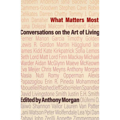 What Matters Most: Conversations on the Art of Living