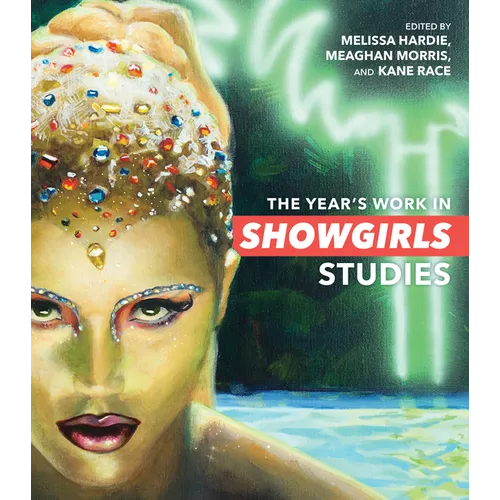 The Year's Work in Showgirls Studies