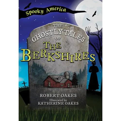 The Ghostly Tales of the Berkshires