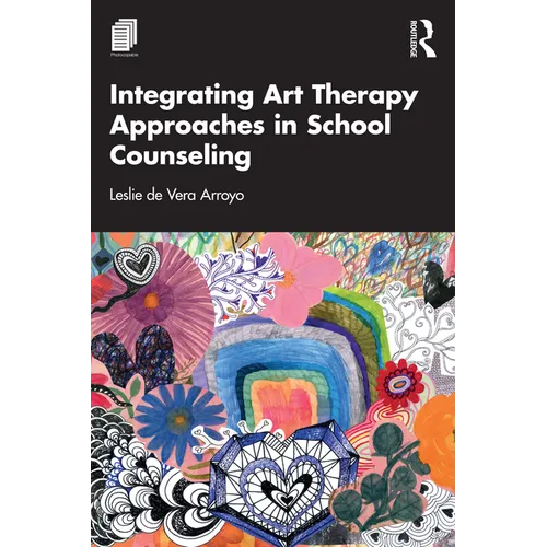 Integrating Art Therapy Approaches in School Counseling