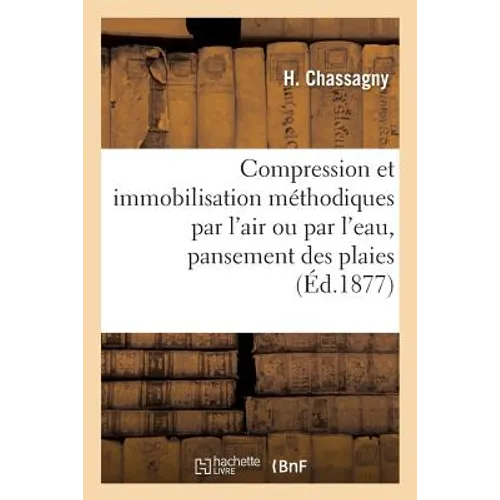 Compression Et Immobilisation Par l'Air Ou Par l'Eau, Pansement Des Plaies Avec Occlusion Hermétique