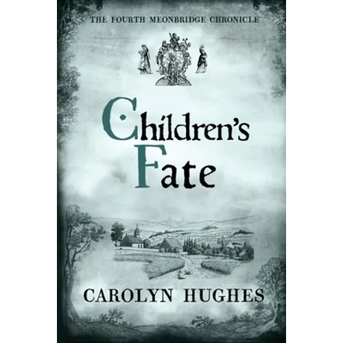 Children's Fate: The Fourth Meonbridge Chronicle