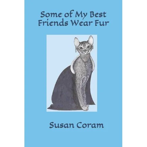 Some of my Best Friends Wear Fur