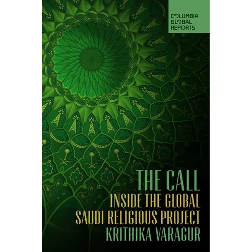 The Call: Inside the Global Saudi Religious Project