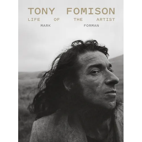 Tony Fomison: Life of the Artist