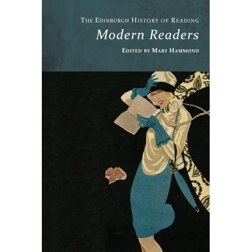 The Edinburgh History of Reading: Modern Readers