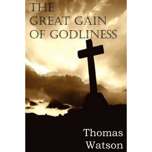 The Great Gain of Godliness