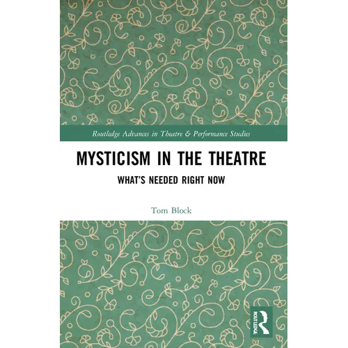 Mysticism in the Theater: What's Needed Right Now